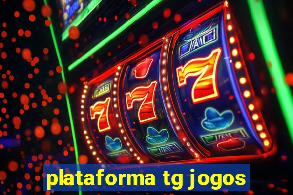 plataforma tg jogos